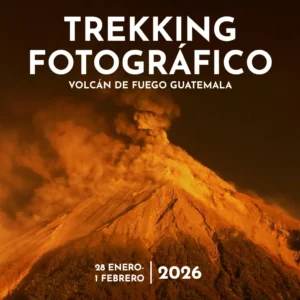 Trekking Fotográfico - Guatemala Volcán de Fuego