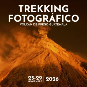 Trekking Fotográfico - Guatemala Volcán de Fuego
