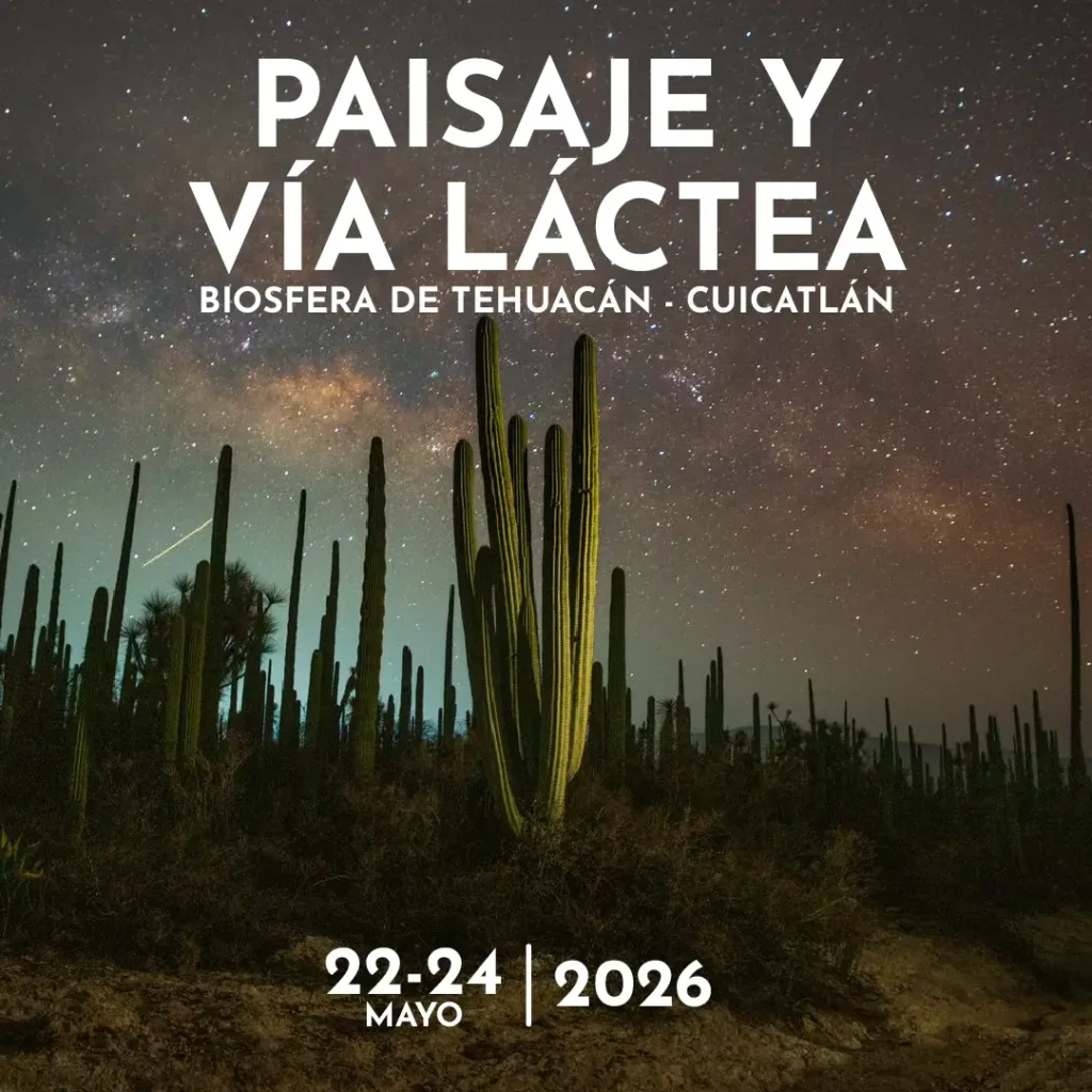 Campamento Fotográfico “Paisaje y Vía Láctea” Biosfera de Tehuacán – Cuicatlán