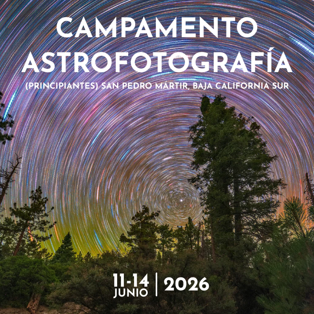 Campamento de Astrofotografía para Principiantes: Sierra de San Pedro Mártir, Ensenada Baja California