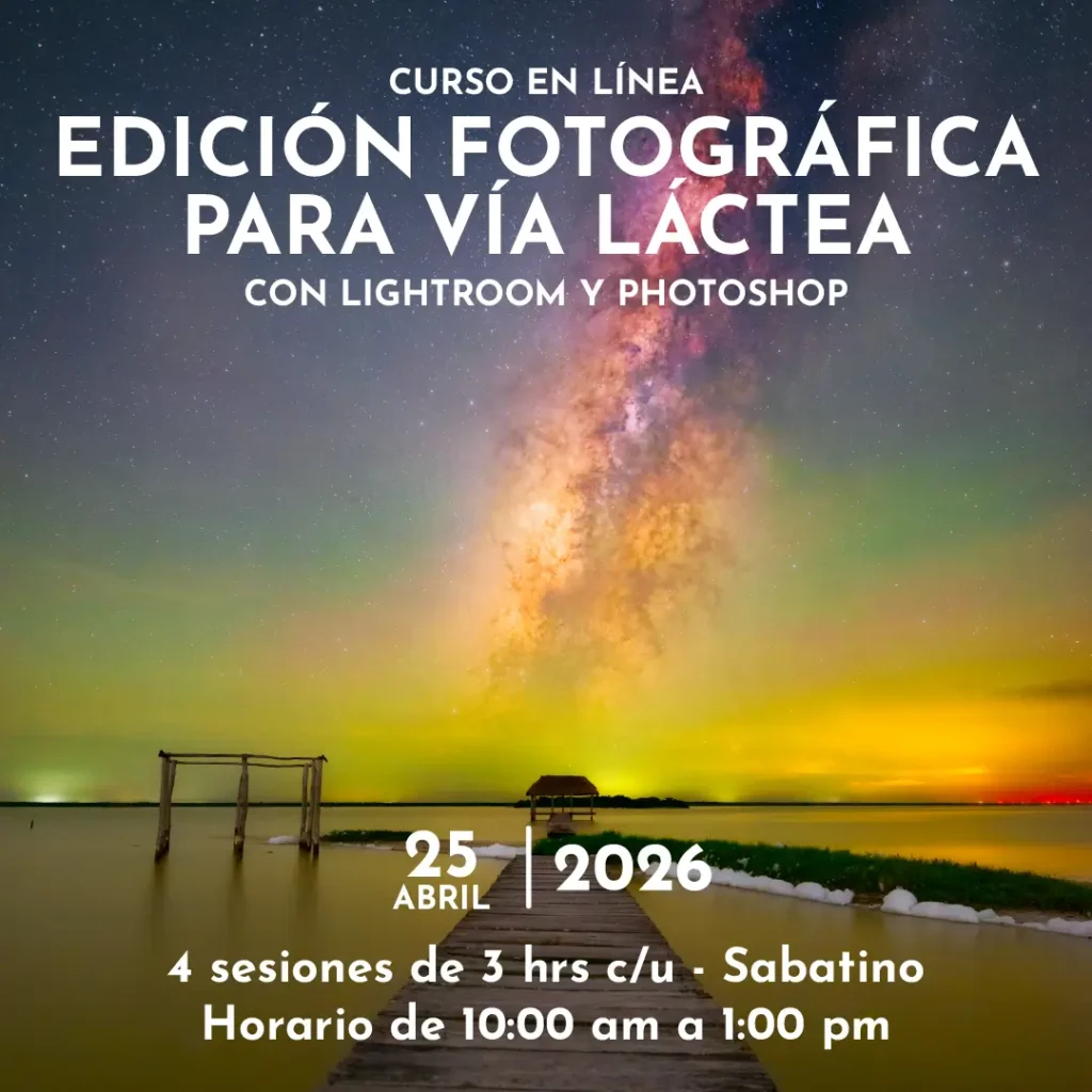 Edición Fotográfica para Vía Láctea con Lightroom y Photoshop
